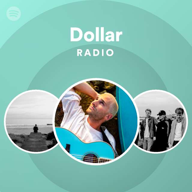Dollar Radio playlist by Spotify Spotify