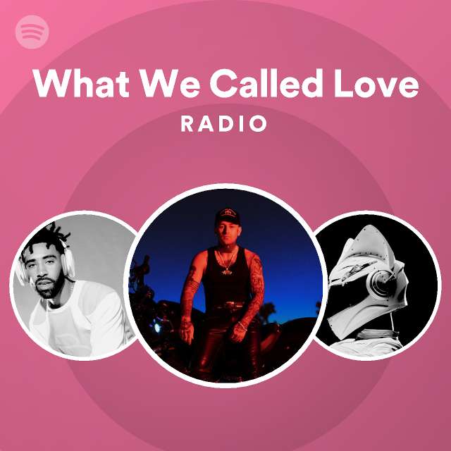 what-we-called-love-radio-playlist-by-spotify-spotify