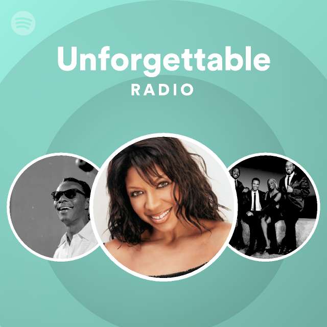 Unforgettable Radio - playlist by Spotify | Spotify