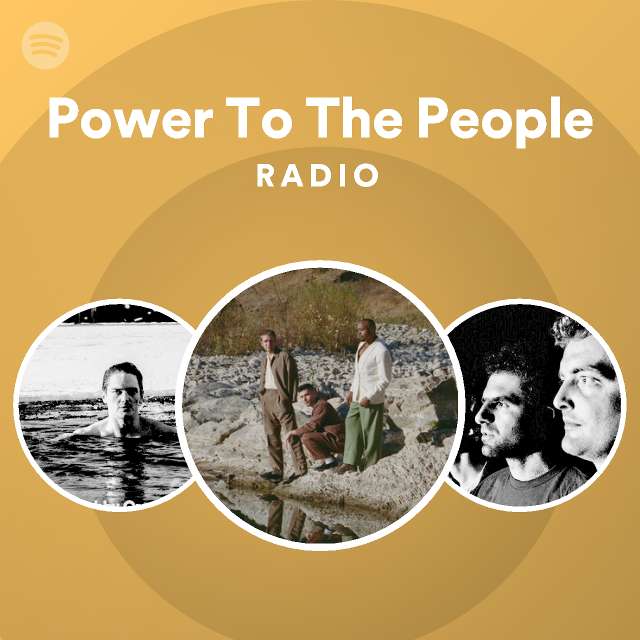 Power To The People Radio - playlist by Spotify | Spotify