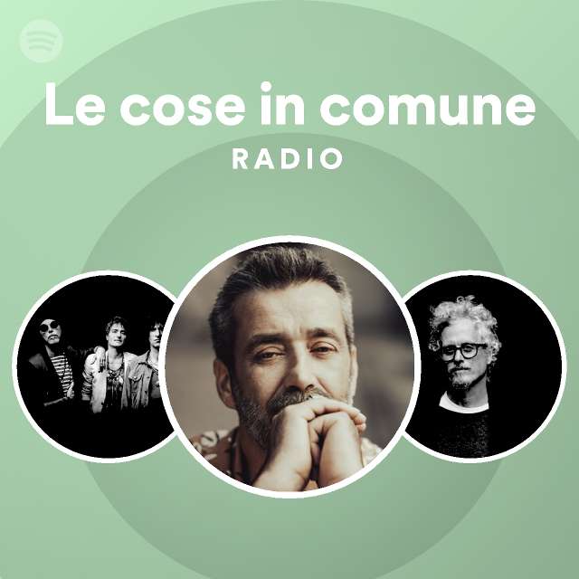 Le cose in comune Radio - playlist by Spotify | Spotify