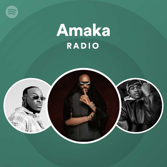 Amaka Radio playlist by Spotify Spotify