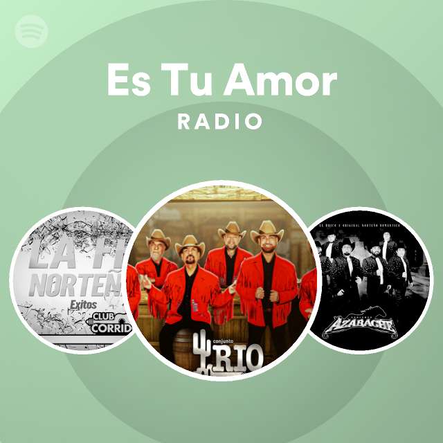 Es Tu Amor Radio Playlist By Spotify Spotify