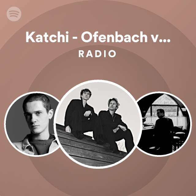 Katchi - Ofenbach vs. Nick Waterhouse Radio - playlist by Spotify | Spotify