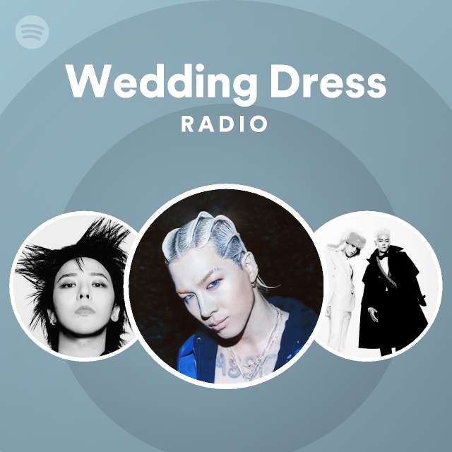 Wedding Dress Radio - playlist by Spotify | Spotify