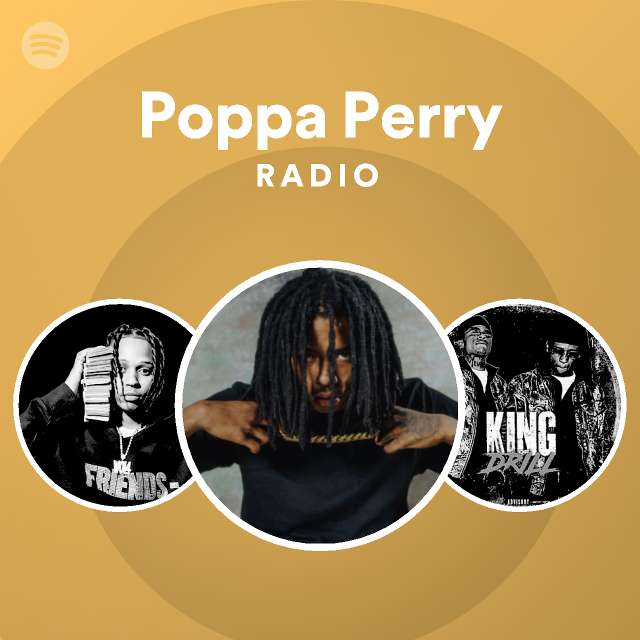 Poppa Perry Radio - playlist by Spotify | Spotify