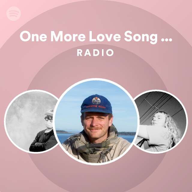 One More Love Song - Instrumental Radio - playlist by Spotify | Spotify