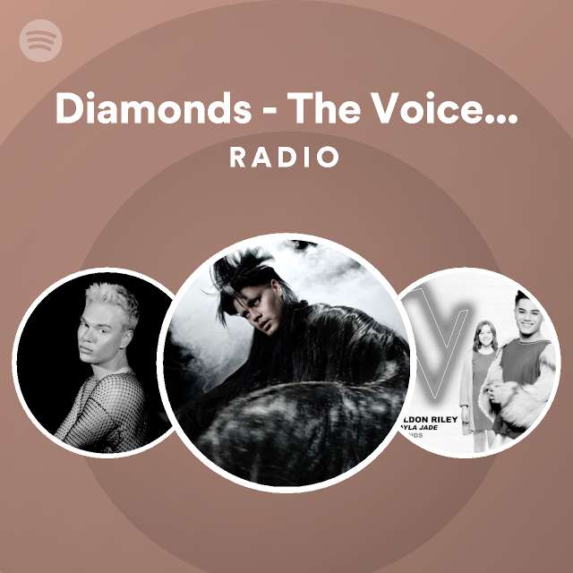 Diamonds The Voice Australia 2018 Performance / Live Radio playlist by Spotify Spotify