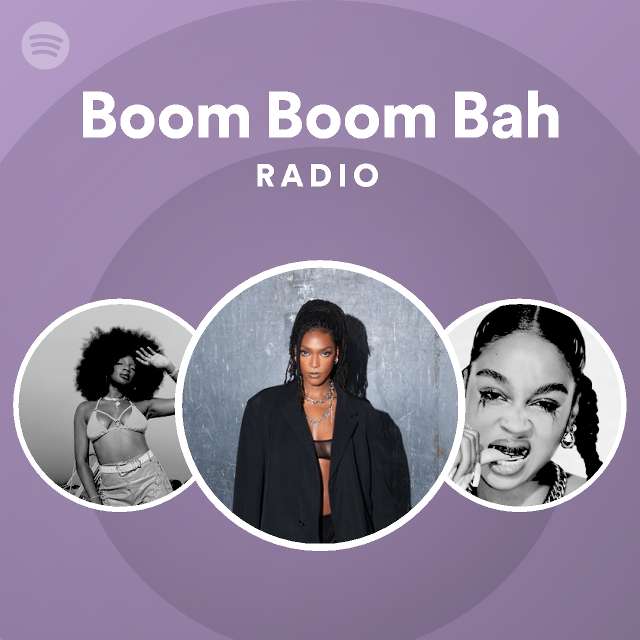 Boom Boom Bah Radio - Playlist By Spotify | Spotify