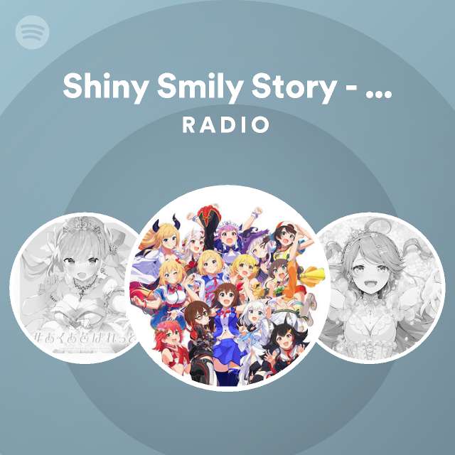 Shiny Smily Story Bouquet ver. Radio playlist by Spotify Spotify
