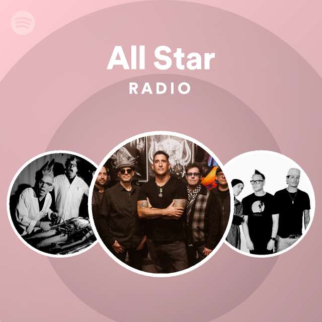 All Star Radio Playlist By Spotify Spotify