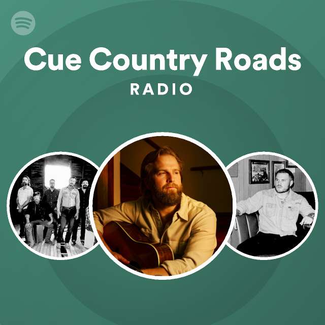 cue-country-roads-radio-playlist-by-spotify-spotify