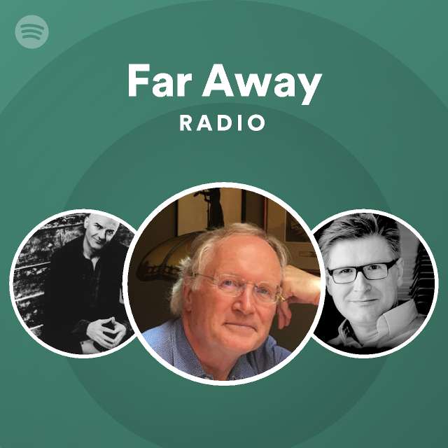 Far Away Radio - Playlist By Spotify | Spotify