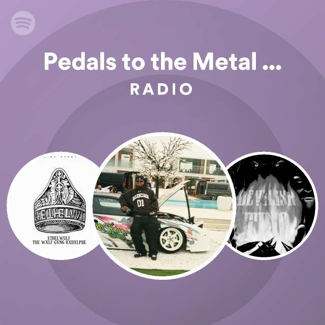 Pedals to the Metal (Road Heart) Radio Spotify Playlist