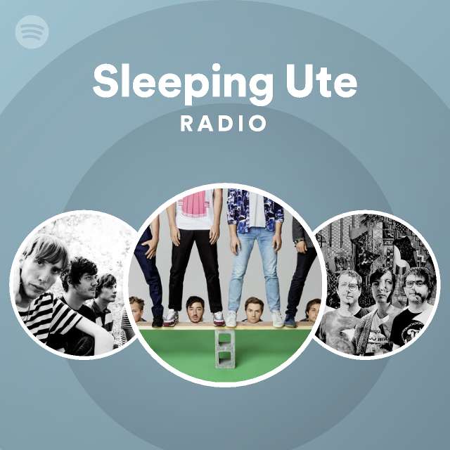 Sleeping Ute Radio Playlist By Spotify Spotify