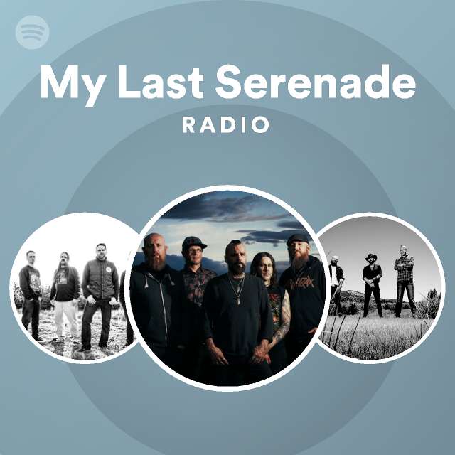 My Last Serenade Radio | Spotify Playlist