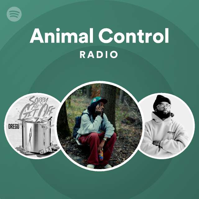 Animal Control Radio - playlist by Spotify | Spotify