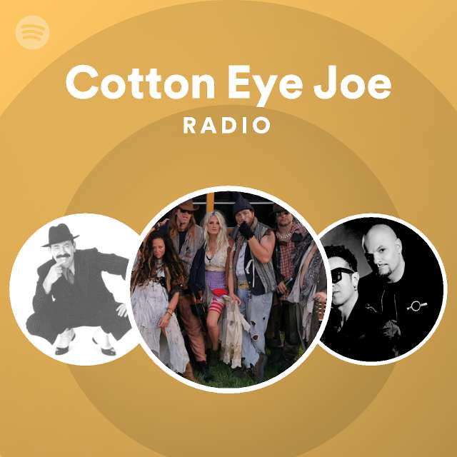 Cotton Eye Joe Radio playlist by Spotify Spotify