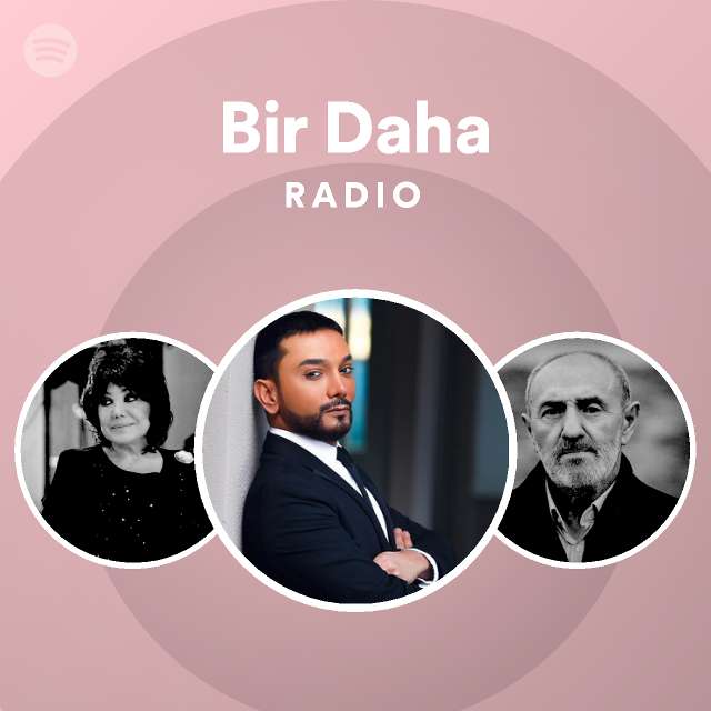 Bir Daha Radio Spotify Playlist