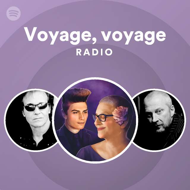 Voyage Voyage Radio Playlist By Spotify Spotify