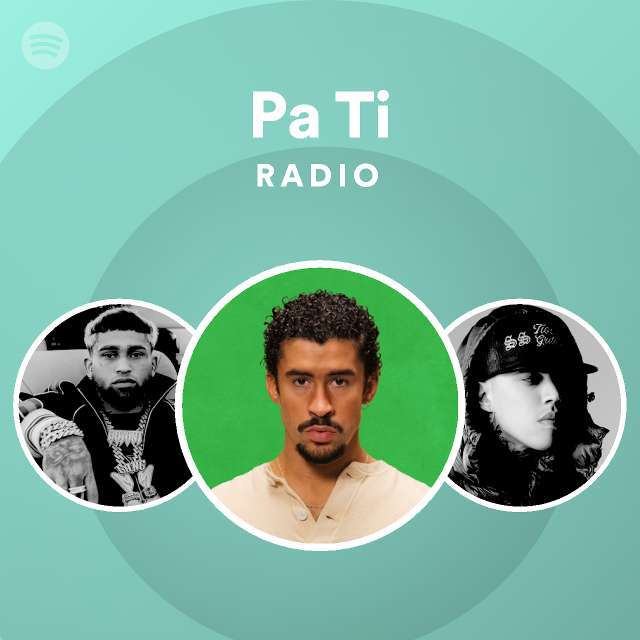 Pa Ti Radio - playlist by Spotify | Spotify