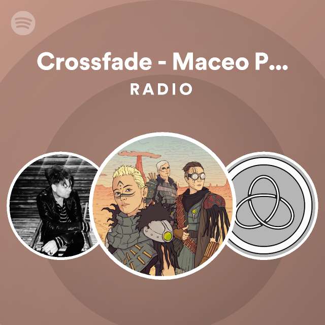 Crossfade Maceo Plex Mix Radio Playlist By Spotify Spotify