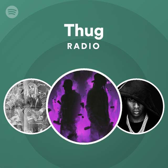 Thug Radio | Spotify Playlist