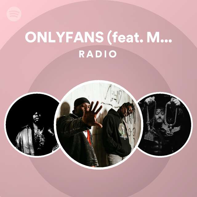 Onlyfans Feat Mambolosco Radio Playlist By Spotify Spotify 2146