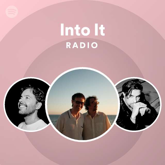 Into It Radio - playlist by Spotify | Spotify