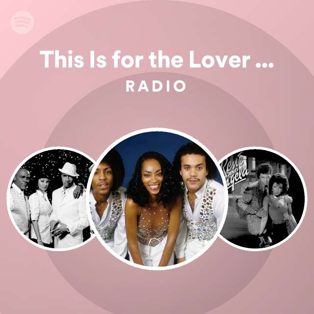 This Is for the Lover in You Radio - playlist by Spotify | Spotify