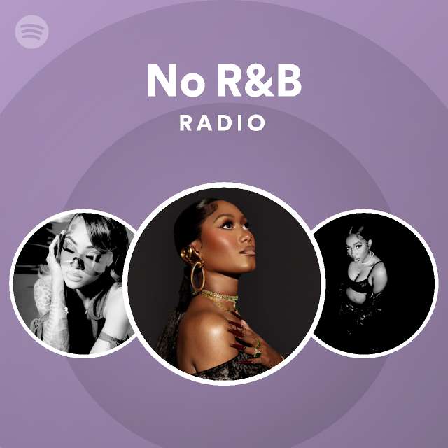 No R&B Radio - Playlist By Spotify | Spotify