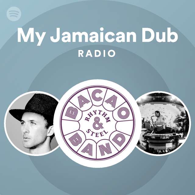 My Jamaican Dub Radio playlist by Spotify Spotify