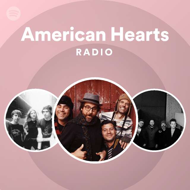 American Hearts Radio playlist by Spotify Spotify