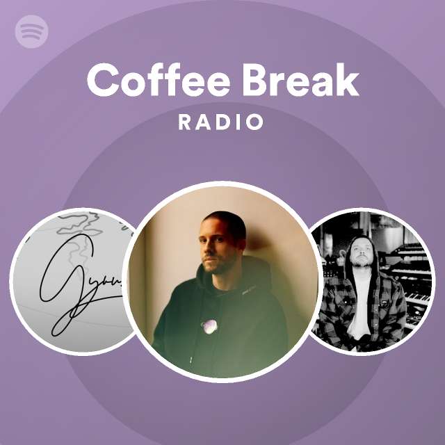 Coffee Break Radio playlist by Spotify Spotify