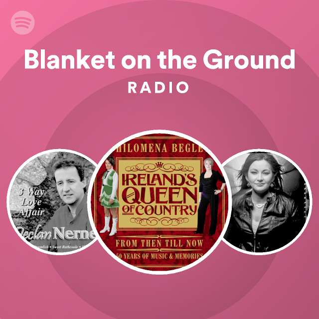 Blanket on the Ground Radio playlist by Spotify Spotify