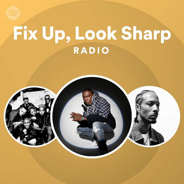 Fix up look sharp radio playlist by spotify spotify