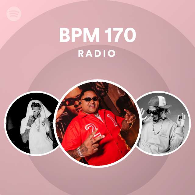 bpm-170-radio-playlist-by-spotify-spotify