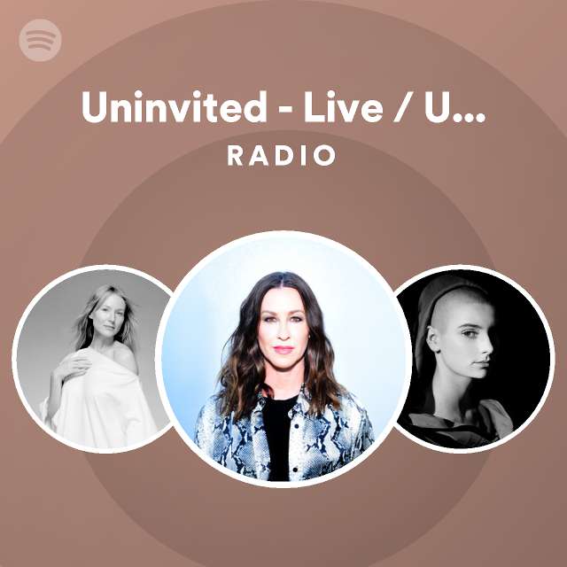 Uninvited - Live / Unplugged Radio | Spotify Playlist