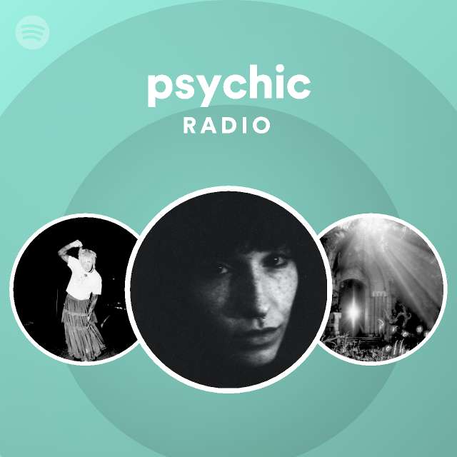 Psychic Radio - Playlist By Spotify | Spotify