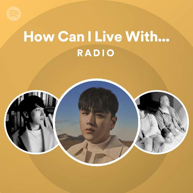 How can i live without you radio spotify playlist