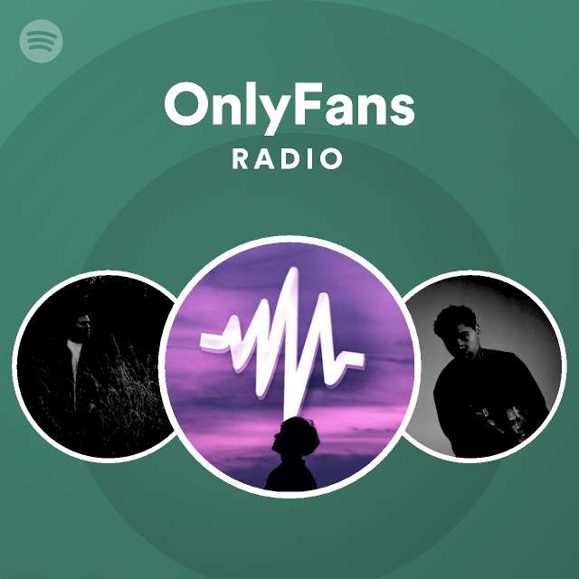 OnlyFans Radio | Spotify Playlist