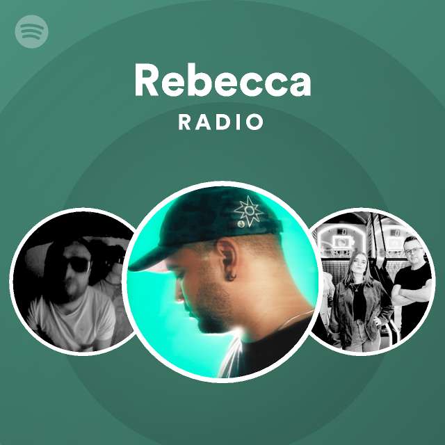 Rebecca Radio playlist by Spotify Spotify