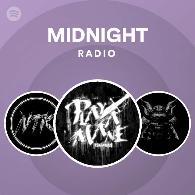 MIDNIGHT Radio - playlist by Spotify | Spotify