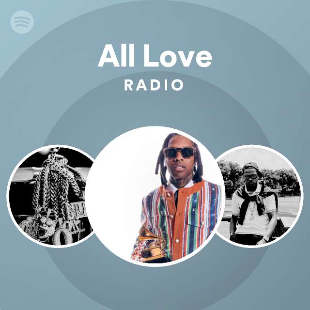 All Love Radio - playlist by Spotify | Spotify