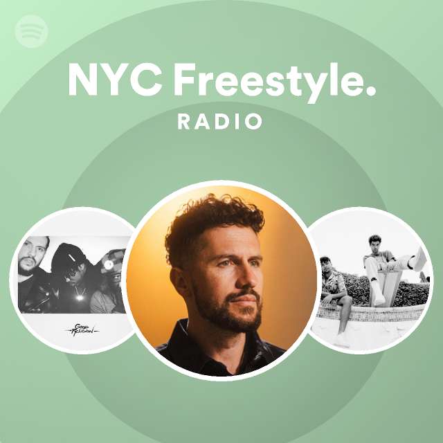 NYC Freestyle. Radio playlist by Spotify Spotify