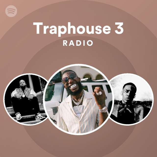 Traphouse 3 Radio - playlist by Spotify | Spotify