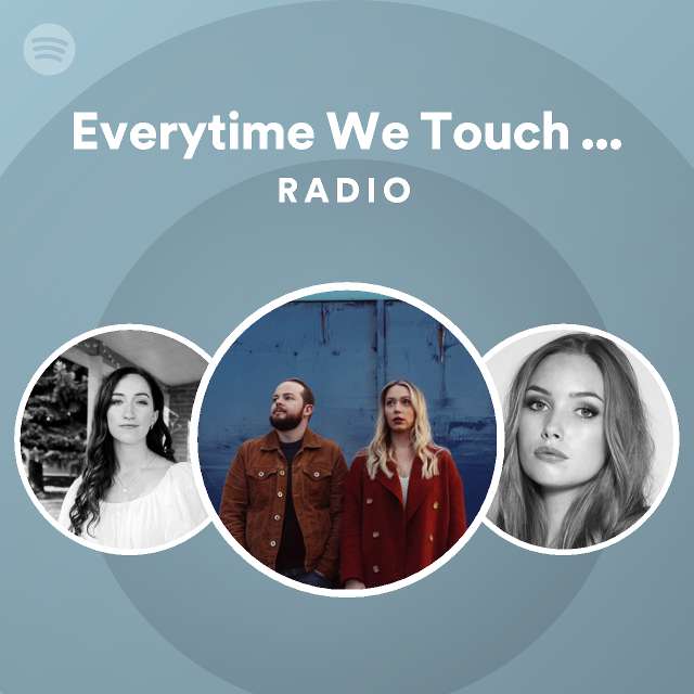Everytime We Touch (Acoustic) Radio | Spotify Playlist