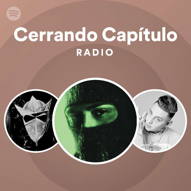 Cerrando cap tulo radio playlist by spotify spotify