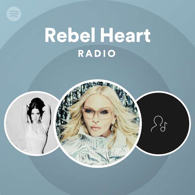 Rebel heart radio playlist by spotify spotify