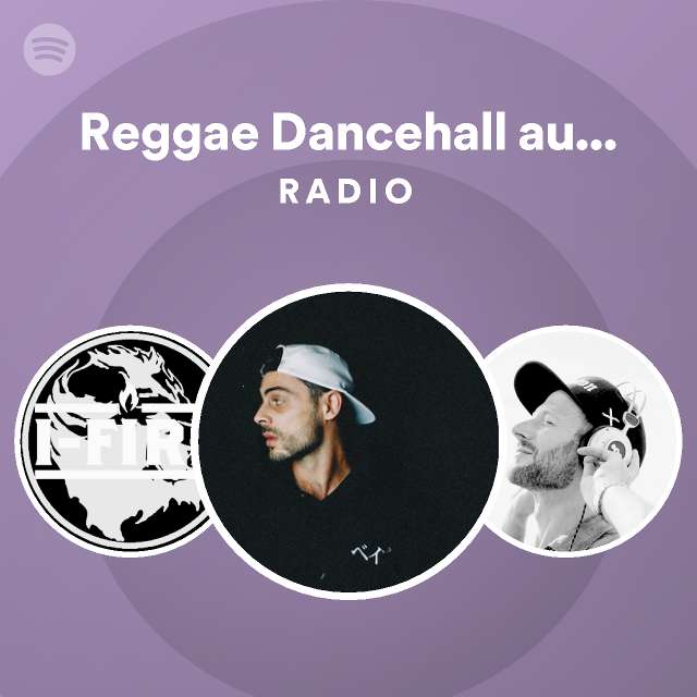 Reggae Dancehall aus Deutschland Radio playlist by Spotify Spotify